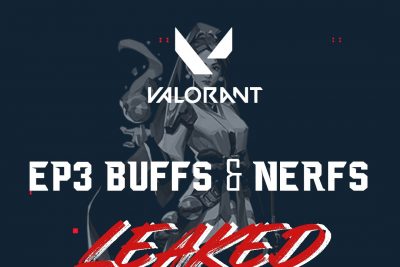 [LEAK] BUFF VÀ NEFT CỦA TỰA GAME VALORANT TRONG EPISODE 3